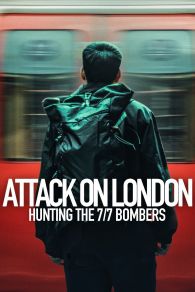 VER Attack on London: Hunting the 7/7 Bombers Online Gratis HD