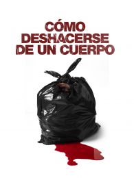 VER CÃ³mo Deshacerse de un Cuerpo Online Gratis HD