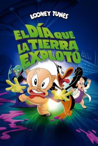 VER El dÃ­a que la Tierra explotÃ³: Una pelÃ­cula de Looney Tunes Online Gratis HD