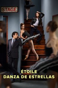 VER Étoile: la danza de las estrellas Online Gratis HD