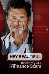 VER Hey Beautiful: Anatomy of a Romance Scam Online Gratis HD
