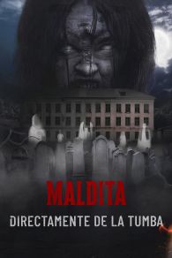 VER Maldita: Directamente de la tumba Online Gratis HD