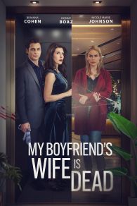 VER My Boyfriend's Wife Is Dead Online Gratis HD